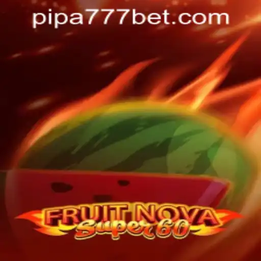 Explorando o Fascinante Mundo de FruitNovaSuper60 no KK-PIPA777.COM